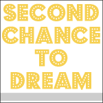 Second Chance to Dream