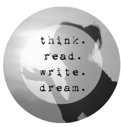 Think. Read. Write. Dream.