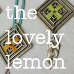 the lovely lemon, crafting goodness and everyday life