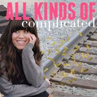 all kinds of complicated